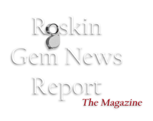 the Roskin Gem News Report