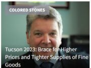Tucson 2023: Brace for Higher Prices and Tighter Supplies of Fine Goods