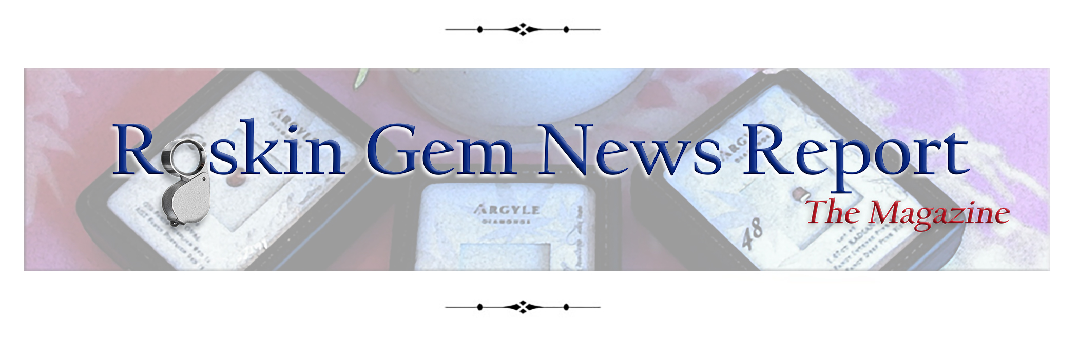 Roskin Gem News Report