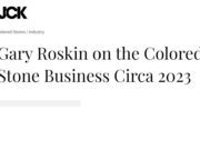 Gary Roskin on the Colored Stone Business Circa 2023
