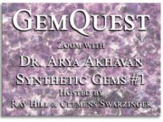 “Synthetic Gems #1” – GemQuest presents Dr. Arya Akhavan