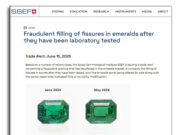 SSEF Trade Alert: Fraudulent filling of fissures in emeralds after they have been laboratory tested